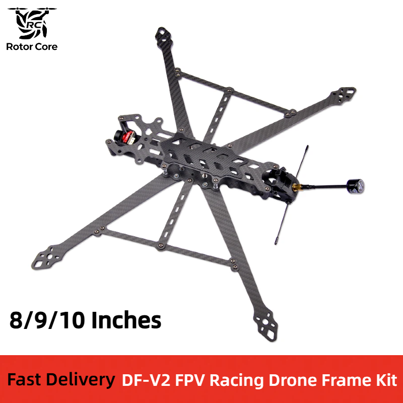 DF -V2 8inch 9inch 10inch FPV Racing Drone Quadcopter Freestyle Frame Kit