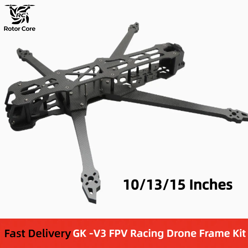 GK -V3 10inch 13inch 15inch FPV Racing Drone Quadcopter Freestyle Frame Kit